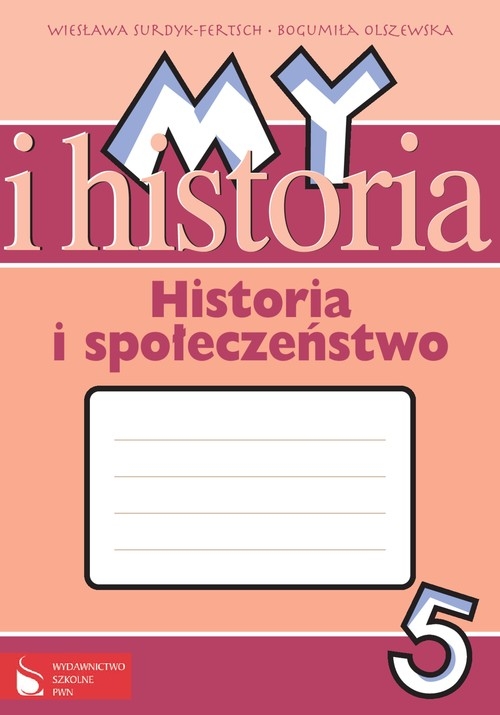 My i historia Historia i społeczeństwo 5 Zeszyt ćwiczeń