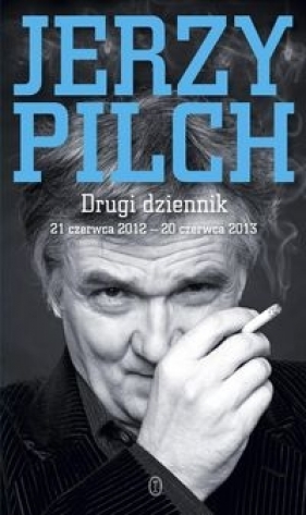 Drugi dziennik 21 czerwca 2012 - 20 czerwca 2013 - Jerzy Pilch