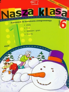 Nasza klasa 1 Podręcznik część 6 - Baścik-Kołek Dorota, Cyrański Czesław, Piechocińska Balbina<br />