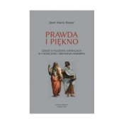 Prawda i piękno. Szkice o filozofii i ekfrazach w twórczości Zbigniewa Herberta - RUSZAR JÓZEF MARIA