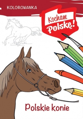 Kolorowanka. Polskie konie - Kiełbasiński Krzysztof