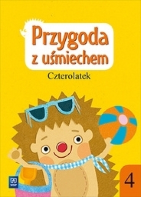 Przygoda z uśmiechem. Zeszyt ćwiczeń. Część 4. Czterolatek. Wychowanie przedszkolne - Bożena Godzimirska, Barbara Naw