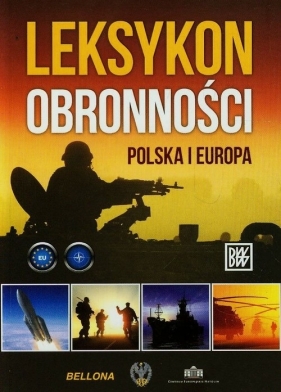 LEKSYKON OBRONNOŚCI POLSKA I EUROPA - Opracowanie zbiorowe