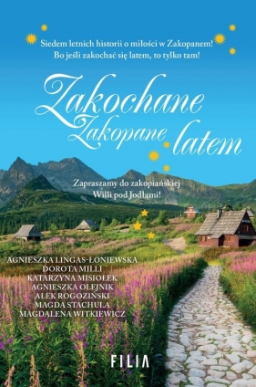 Zakochane Zakopane latem - Agnieszka Lingas-Łoniewska, Katarzyna Misiołek, Dorota Milli, Agnieszka Olejnik, Alek Rogoziński