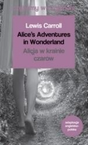 Czytamy w oryginale - Alicja w krainie czarów - Lewis Carroll
