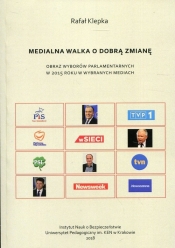 Medialna walka o dobrą zmianę - Rafał Klepka