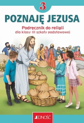 Poznaję Jezusa. Religia - podręcznik do 3. klasy szkoły podstawowej (Uszkodzona okładka) - Krzysztof Mielnicki, Elżbieta Kondrak