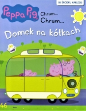 Świnka Peppa Chrum Chrum 46 Domek na kółkach