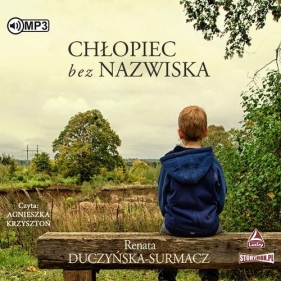 Chłopiec bez nazwiska (Audiobook) - Renata Duczyńska-Surmacz