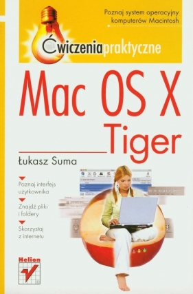 Mac OS X Tiger Ćwiczenia praktyczne - Łukasz Suma