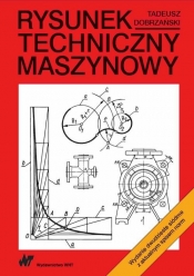 Rysunek techniczny maszynowy - Dobrzański Tadeusz