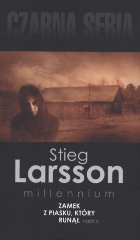 ZAMEK Z PIASKU KTÓRY RUNĄŁ CZ. 2 MILLENNIUM TOM 3 WYD. KIESZONKOWE - Stieg Larsson