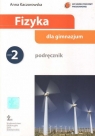 Fizyka dla gimnazjum Część 2 podręcznik Gimnazjum Kaczorowska Anna