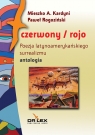 Czerwony/rojo poezja latynoamerykańskiego surrealizmu (antologia) Kardyni Mieszko A., Rogoziński Paweł