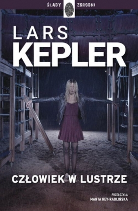 Człowiek w lustrze. Cykl Joona Linna. Tom 8 - Lars Kepler