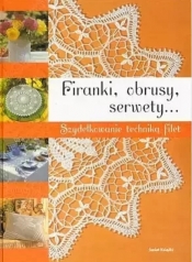 Firanki, obrusy, serwetki... - Opracowanie zbiorowe