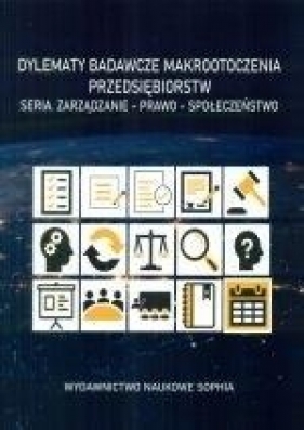 Dylematy badawcze makrootoczenia przedsiębiorstw - Praca zbiorowa