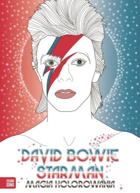 Magia kolorowania David Bowie Starman - Opracowanie zbiorowe