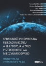 Sprawność innowacyjna filii zagranicznej a jej pozycja w sieci Gołębiowski Tomasz, Jankowska Barbara, Danik Lidia, Dzikowska Marlena