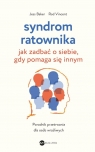 Syndrom ratownika. Jak zadbać o siebie, gdy pomaga się innym Jess Baker, Rod Vincent