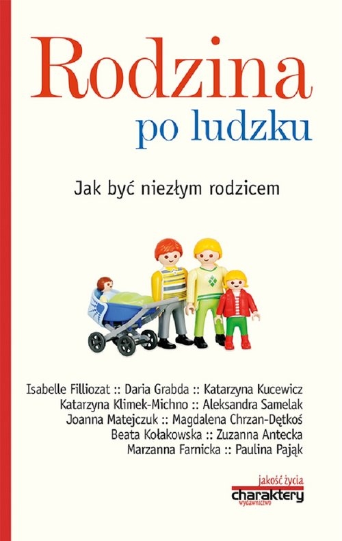 Rodzina po ludzku Jak być niezłym rodzicem