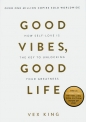 Good Vibes, Good Life - Vex King