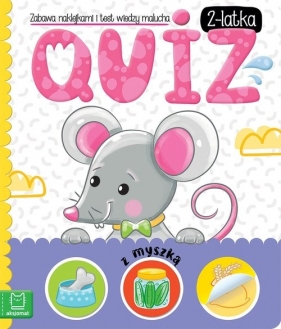 Quiz 2-latka z myszką Zabawa naklejkami i test wiedzy malucha - Anna Podgórska