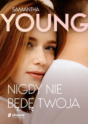 Nigdy nie będę twoja - Samantha Young