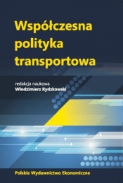 Współczesna polityka transportowa - Rydzkowski  Włodzimierz