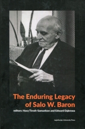The Enduring Legacy of Salo W. Baron - Tirosh-Samuelson Hava, Dąbrowa Edward