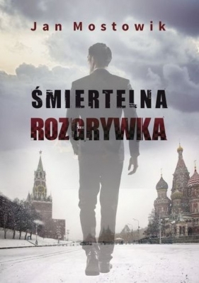 Śmiertelna rozgrywka/Szara Godzina - Jan Mostowik