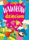 Wawiłow dzieciom Danuta Wawiłow