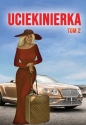 Uciekinierka. Tom 2 - Giả Bộ