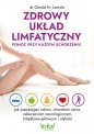 Zdrowy układ limfatyczny - pomoc przy każdym schorzeniu - Gerald Lemole