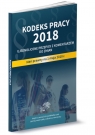 Kodeks pracy 2018 Ujednolicone przepisy z komentarzem do zmian