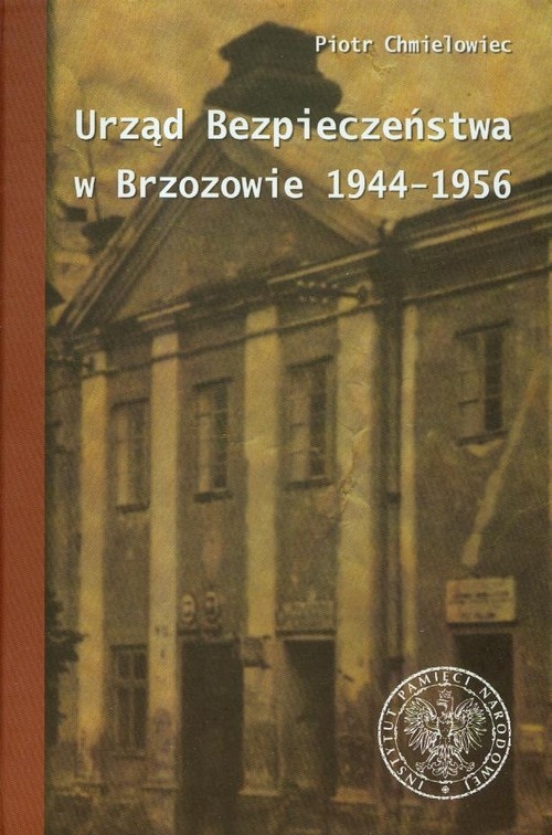Urząd Bezpieczeństwa w Brzozowie 1944-1956