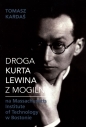 Droga Kurta Lewina z Mogilna - Tomasz Kardaś