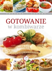 Gotowanie w kombiwarze - Marta Szydłowska