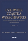 Człowiek cząstką wszechświata. Rozważania Bałandynowicz Andrzej