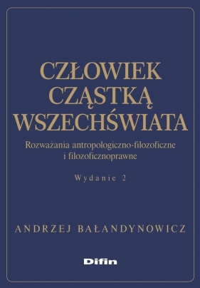 Człowiek cząstką wszechświata. - Andrzej Bałandynowicz