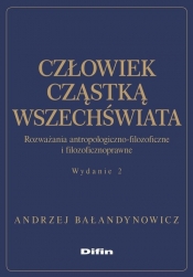 Człowiek cząstką wszechświata.