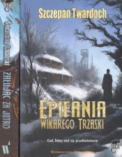 Epifania wikarego Trzaski / Żałując za jutro