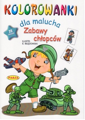 Kolorowanki dla malucha. Zabawy chłopców - Ernest Błędowski