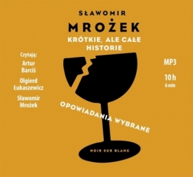 Krótkie ale całe historie (Audiobook) - Sławomir Mrożek