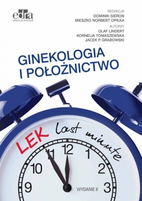 LEK last minute Ginekologia i położnictwo - Jacek P. Grabowski, Kornelia Tomaszewska, Olaf Lindert