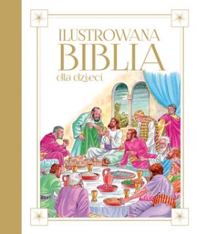 Ilustrowana Biblia dla dzieci - Opracowanie zbiorowe