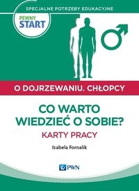 Pewny start O dojrzewaniu Chlopcy Co warto wiedzieć o sobie? Karty pracy