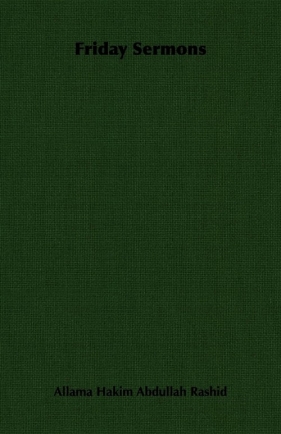 Friday Sermons - Abdullah Rashid Allama Hakim