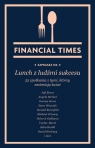 Lunch z ludźmi sukcesu. 52 spotkania z tymi, którzy zmieniają świat Times Financial