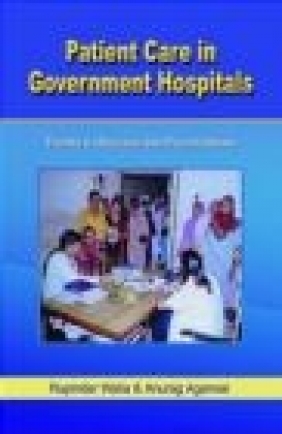 Patient Care In Government Hospitals Rupinder Walia, Anurag Agarwal